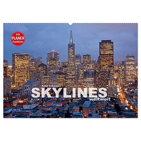 Skylines weltweit (Wandkalender 2024 DIN A2 quer), CALVENDO Monatskalender, Peter Schickert
