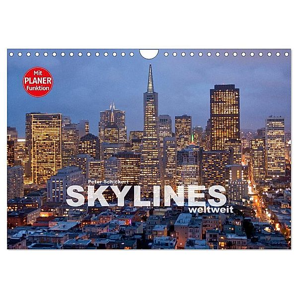 Skylines weltweit (Wandkalender 2024 DIN A4 quer), CALVENDO Monatskalender, Peter Schickert