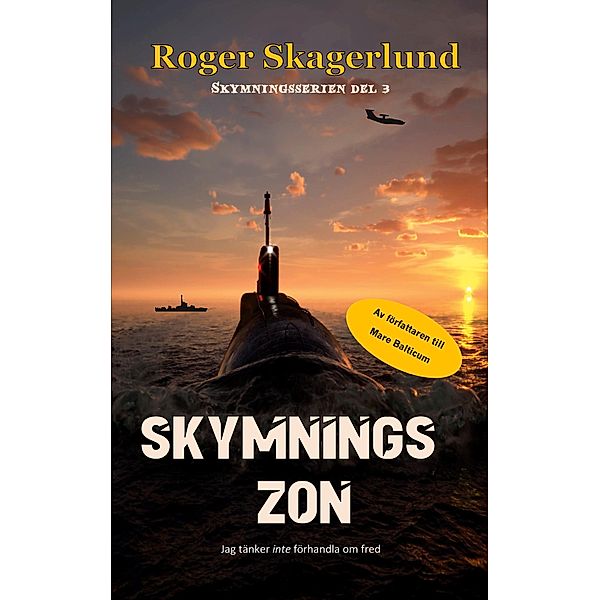 Skymningszon / Skymningsserien Bd.3, Roger Skagerlund