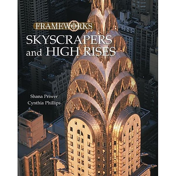 Skyscrapers and High Rises, Shana Priwer, Cynthia Phillips