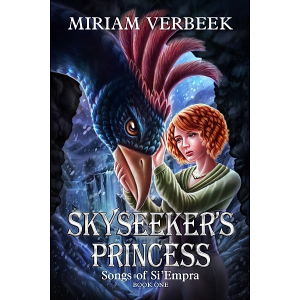 Skyseeker's Princess (Songs of Si'Empra, #1) / Songs of Si'Empra, Miriam Verbeek