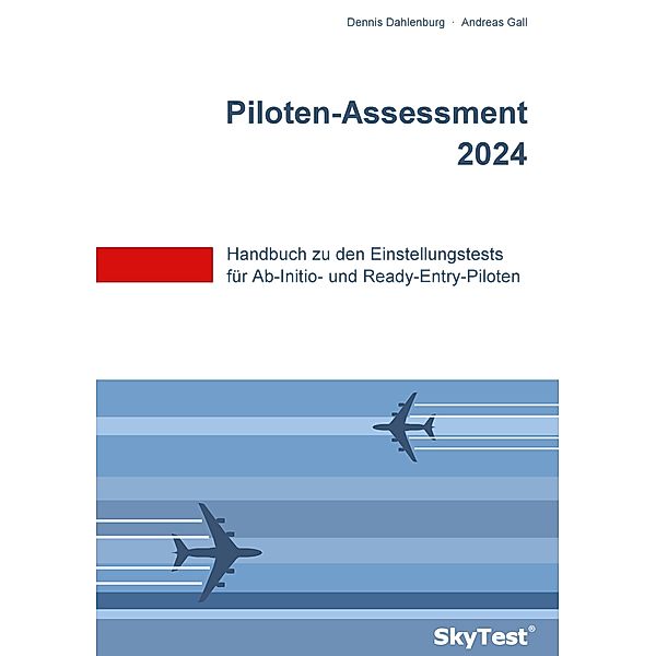SkyTest® Piloten-Assessment 2024, Dennis Dahlenburg, Andreas Gall