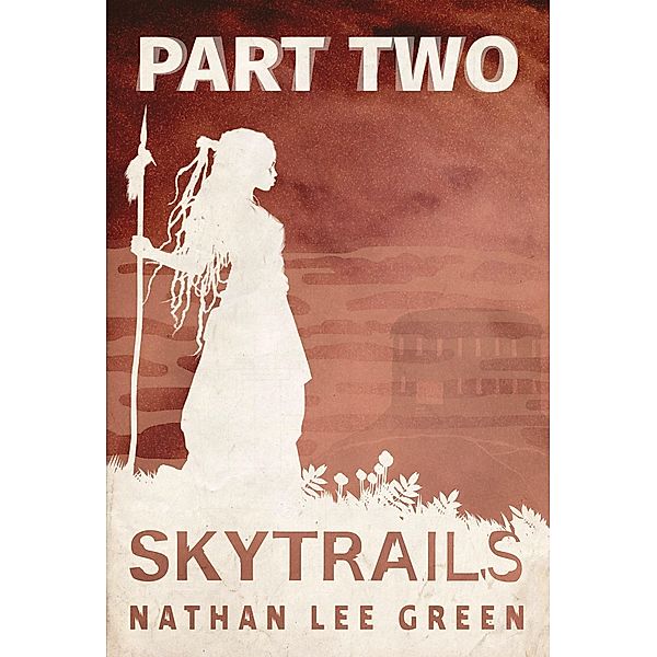 Skytrails Part Two / Skytrails, Nathan Lee Green