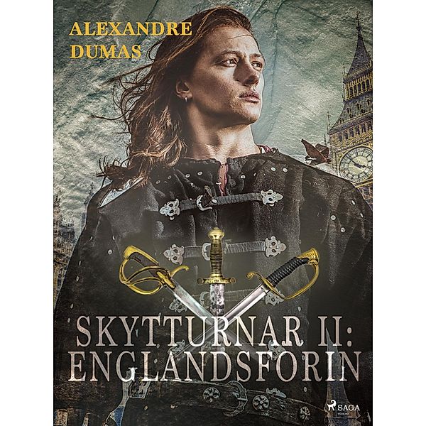 Skytturnar II: Englandsförin / World Classics, Alexandre Dumas