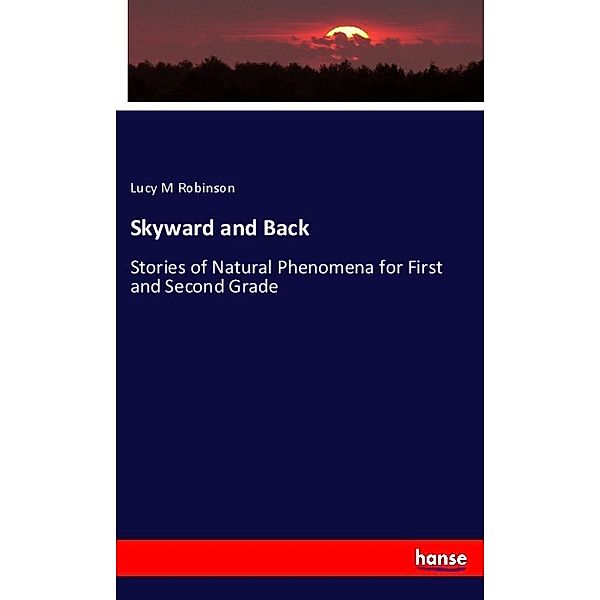 Skyward and Back, Lucy M Robinson