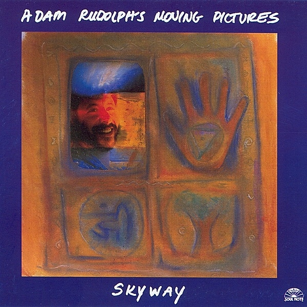 Skyway-Adam Rudolph Moving, Adam Rudolph