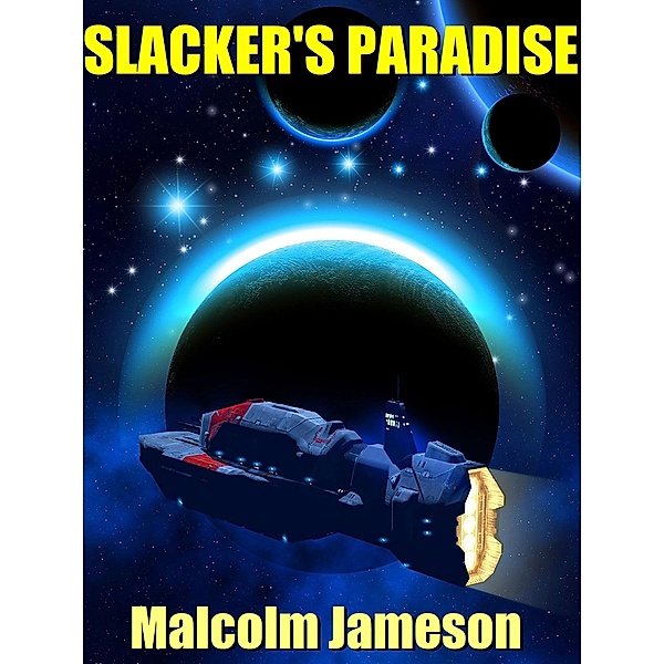 Slacker's Paradise / Commander Bullard, Malcolm Jameson