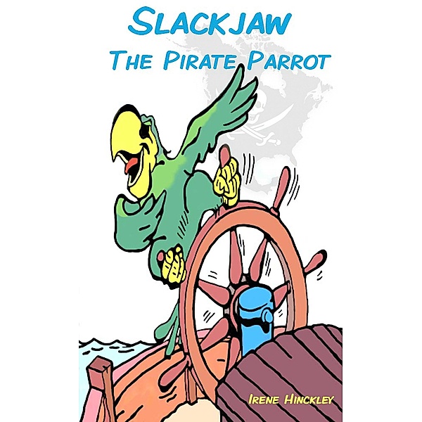 Slackjaw, the Pirate Parrot, Irene Hinckley