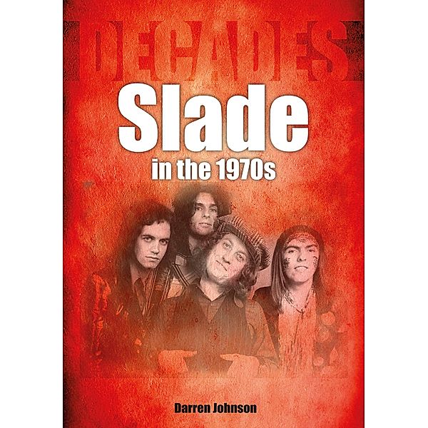 Slade in the 1970s / Decades, Darren Johnson