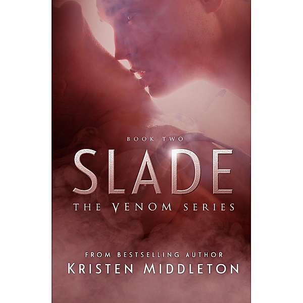 Slade (Venom, #2) / Venom, Kristen Middleton
