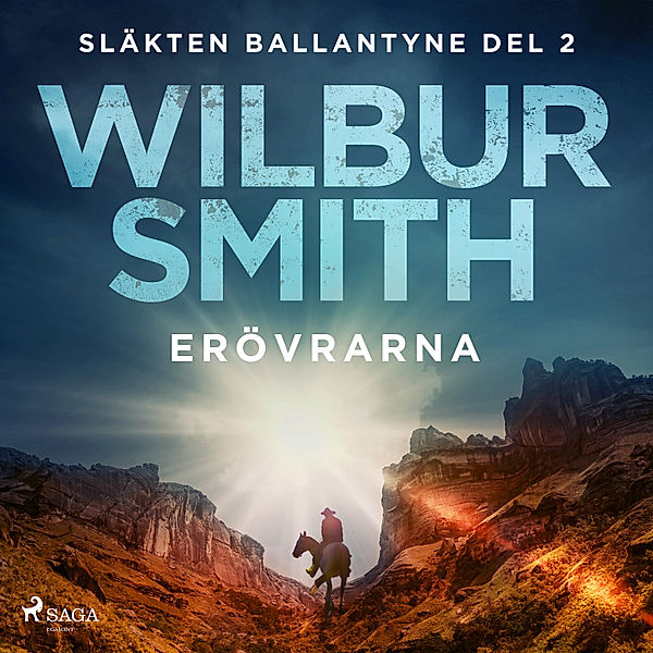 Släkten Ballantyne - 2 - Erövrarna, Wilbur Smith