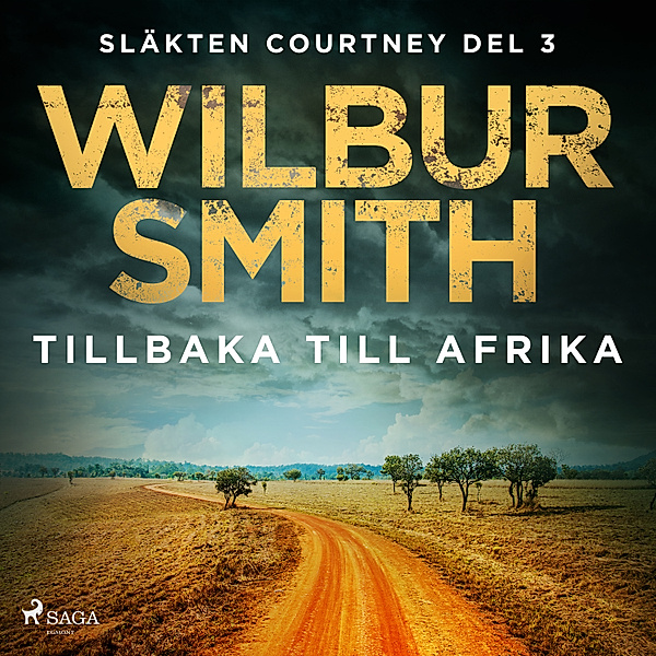 Släkten Courtney - 3 - Tillbaka till Afrika, Wilbur Smith