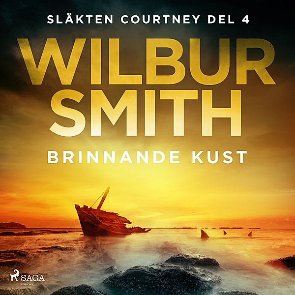 Släkten Courtney - 4 - Brinnande kust, Wilbur Smith