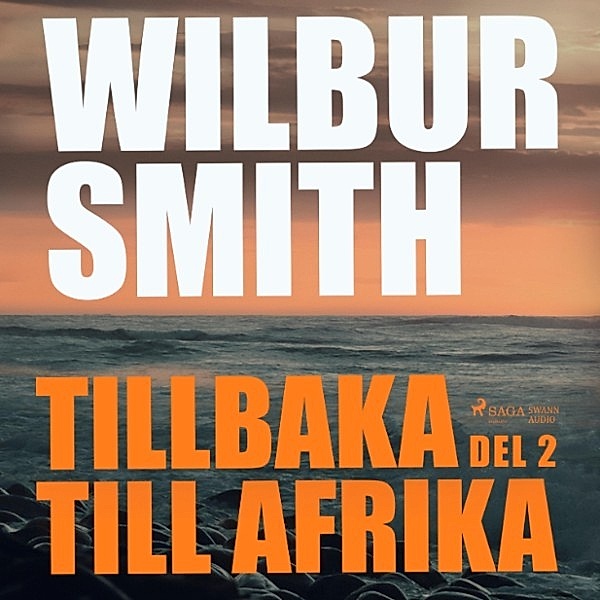 Släkten Courtney - 6 - Tillbaka till Afrika del 2, Wilbur Smith