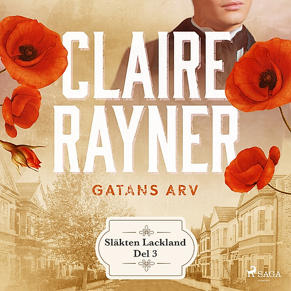 Släkten Lackland - 3 - Gatans arv, Claire Rayner