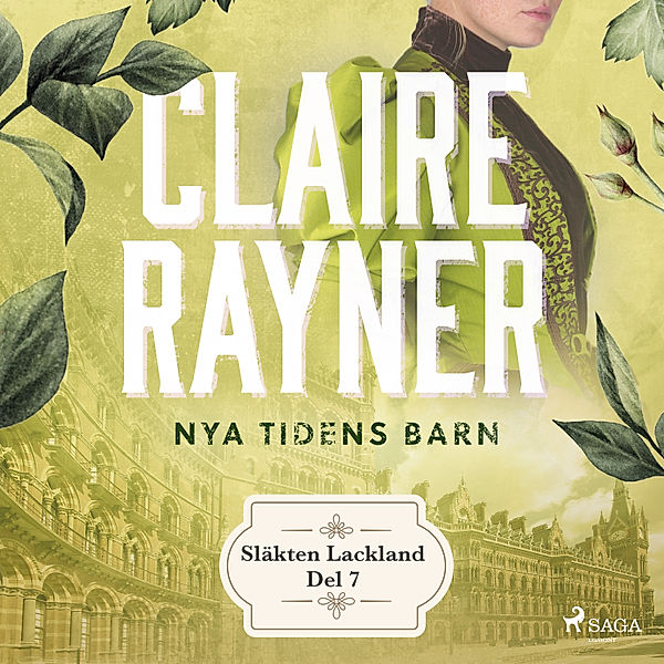 Släkten Lackland - 7 - Nya tidens barn, Claire Rayner