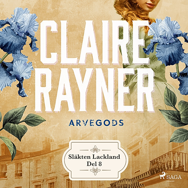 Släkten Lackland - 8 - Arvegods, Claire Rayner
