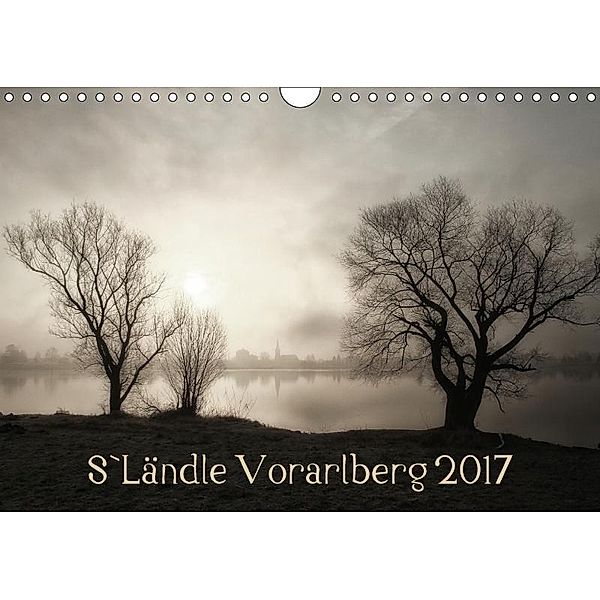 S`Ländle Vorarlberg 2017 (Wandkalender 2017 DIN A4 quer), Hernegger Arnold