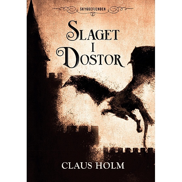 Slaget i Dostor / Skyggefjenden Bd.2, Claus Holm