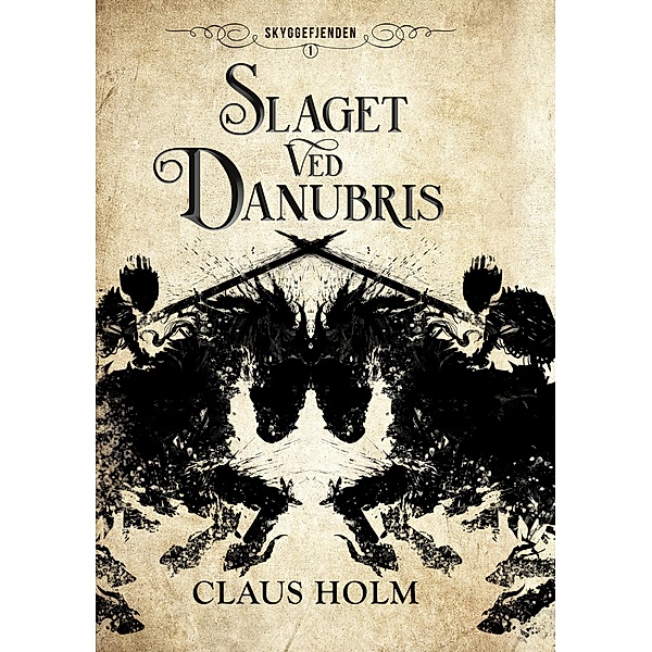 Slaget ved Danubris / Skyggefjenden Bd.1, Claus Holm