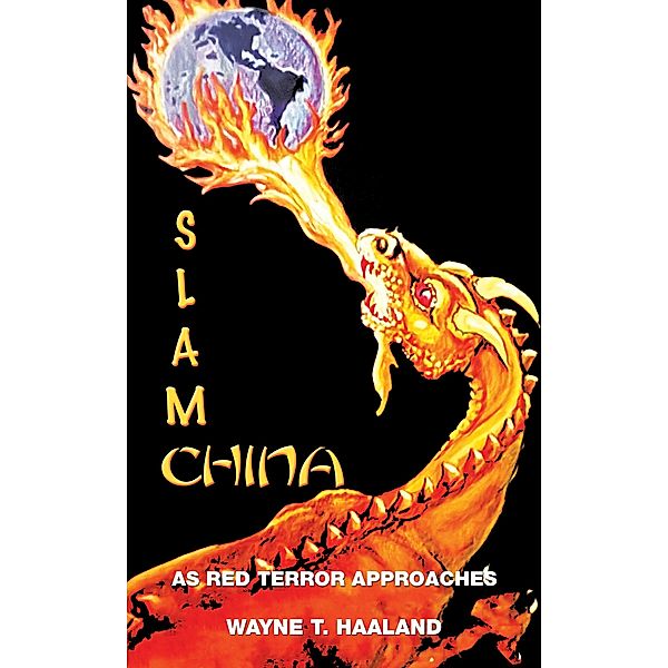 SLAM CHINA, Wayne T. Haaland