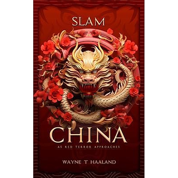 Slam China, Wayne T Haaland