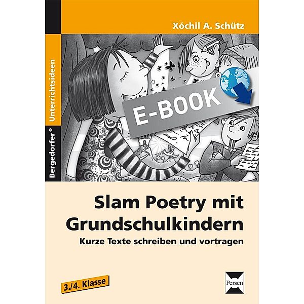 Slam Poetry  mit Grundschulkindern, Xochil A. Schütz