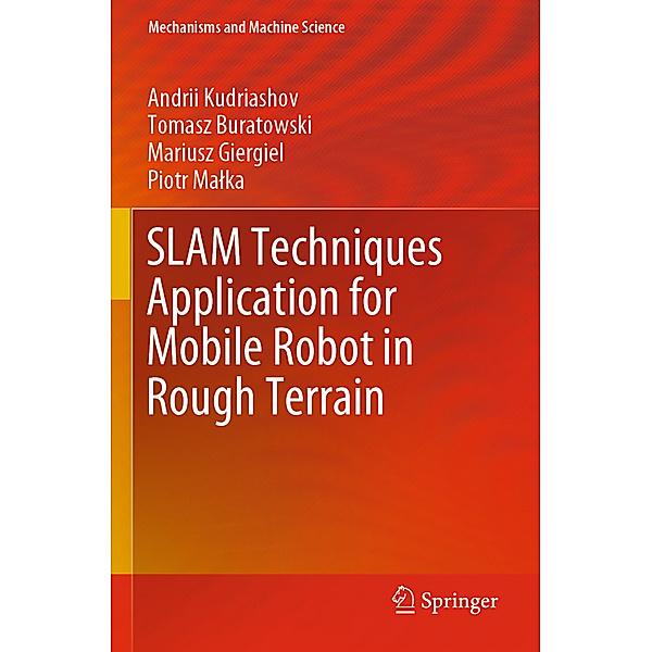 SLAM Techniques Application for Mobile Robot in Rough Terrain, Andrii Kudriashov, Tomasz Buratowski, Mariusz Giergiel, Piotr Malka