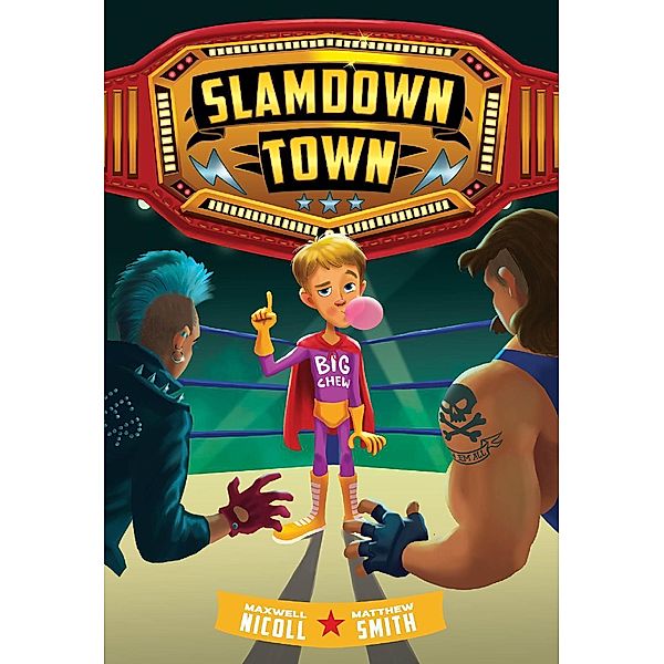 Slamdown Town (Slamdown Town Book 1), Maxwell Nicoll, Matthew Smith