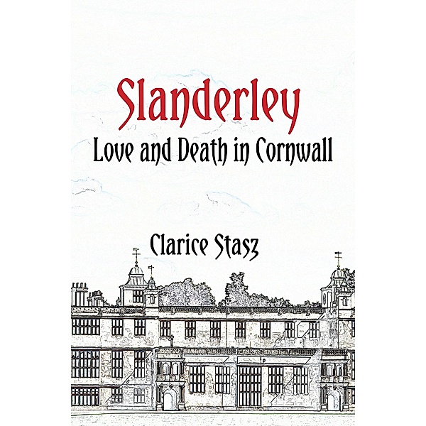 Slanderley: Love and Death in Cornwall, Clarice Stasz