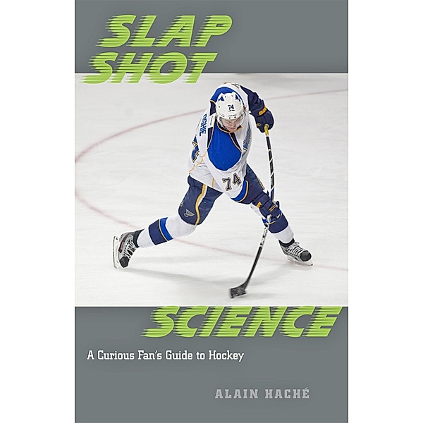 Slap Shot Science, Alain Hache