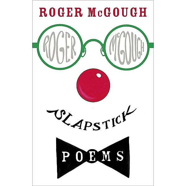 Slapstick, Roger McGough