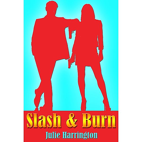 Slash & Burn, Julie Harrington