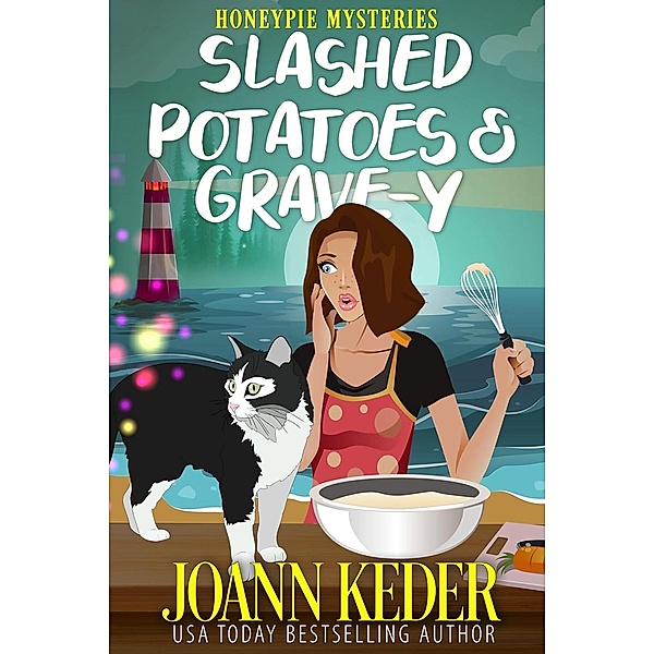 Slashed Potatoes and Grave-y (Honeypie Mysteries, #1) / Honeypie Mysteries, Joann Keder