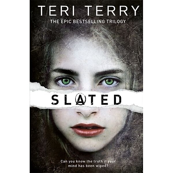 SLATED Trilogy: Slated, Teri Terry