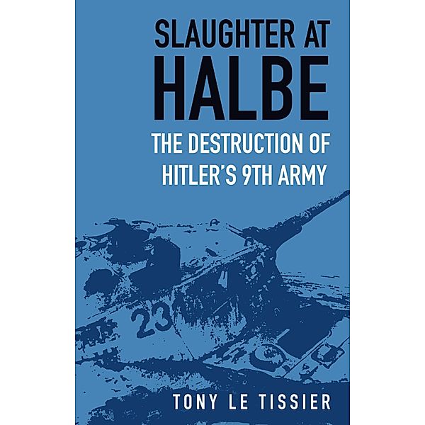 Slaughter at Halbe, Tony le Tissier