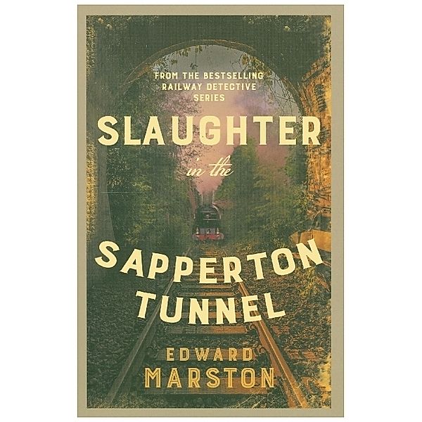 Slaughter in the Sapperton Tunnel, Edward Marston