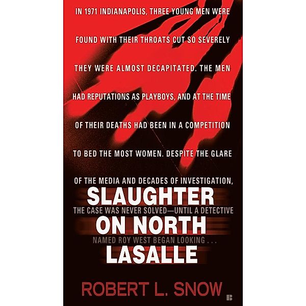 Slaughter on North Lasalle, Robert L. Snow