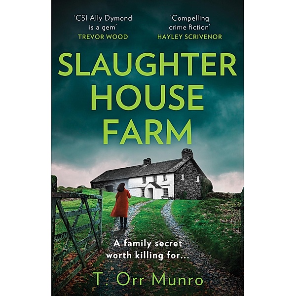 Slaughterhouse Farm / The CSI Ally Dymond series Bd.2, T. Orr Munro