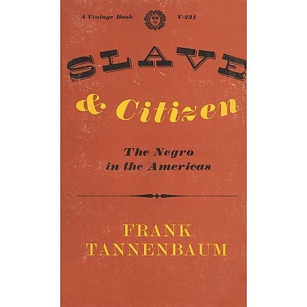 Slave and Citizen, Frank Tannenbaum