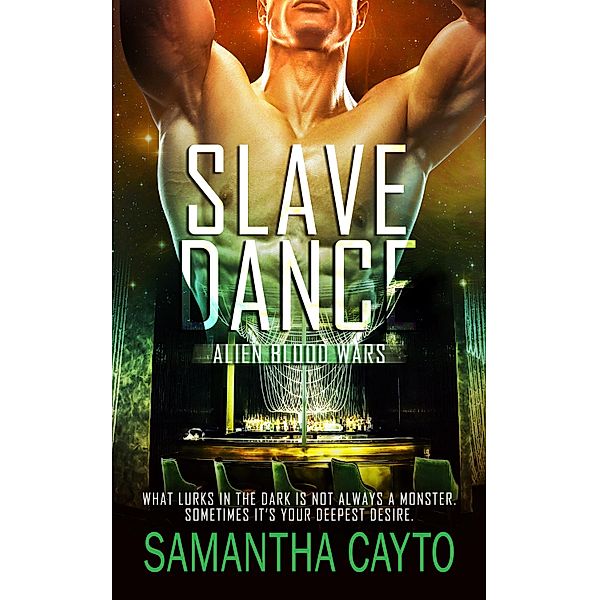 Slave Dance / Alien Blood Wars Bd.3, Samantha Cayto