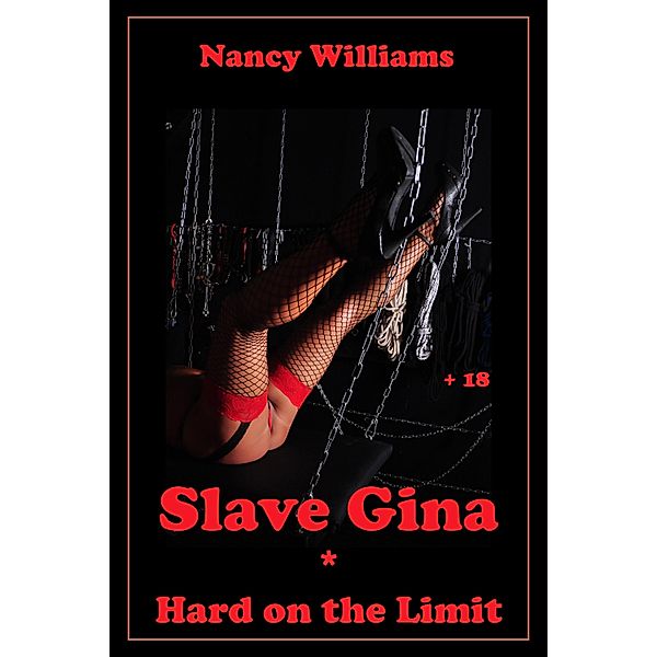 Slave Gina * Hard on the Limit, Nancy Williams