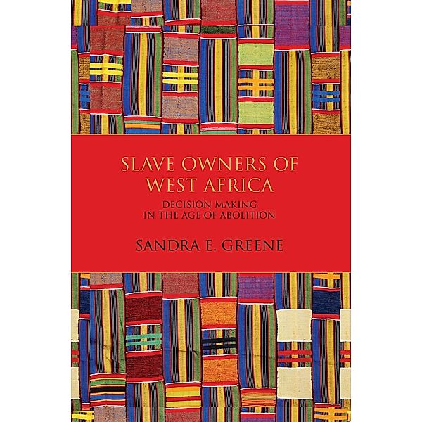 Slave Owners of West Africa, Sandra E. Greene