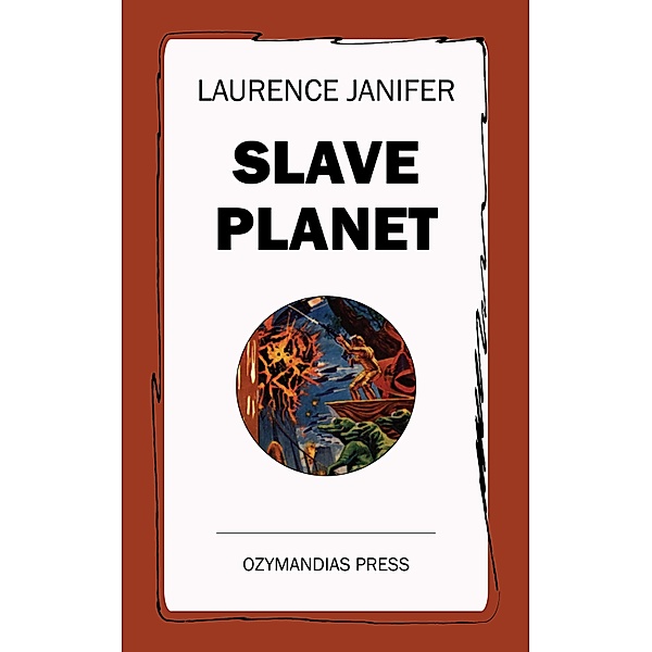 Slave Planet, Laurence Janifer