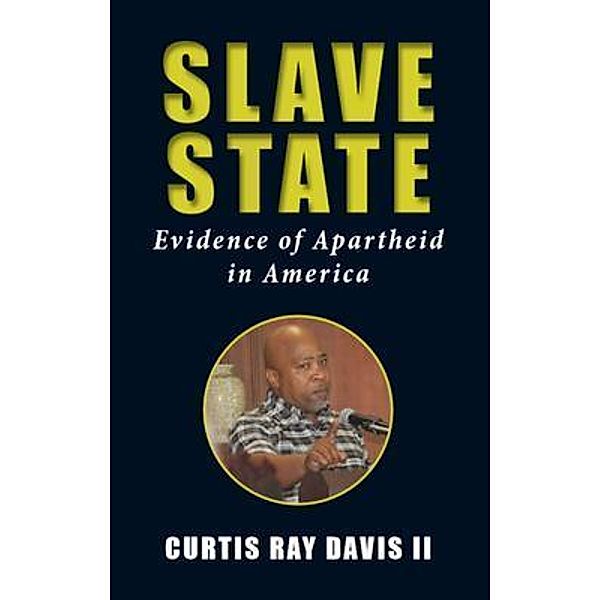 Slave State, Curtis Ray Davis