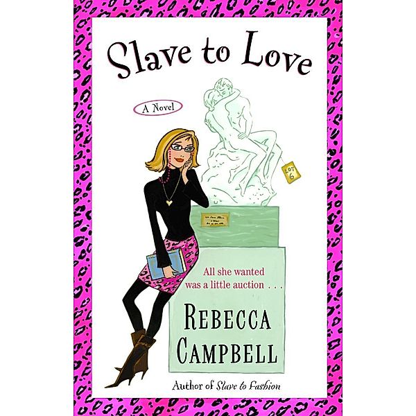 Slave to Love, Rebecca Campbell