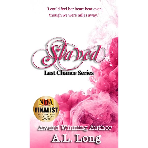 Slaved: Last Chance Series Book Two / Last Chance Series, A. L. Long