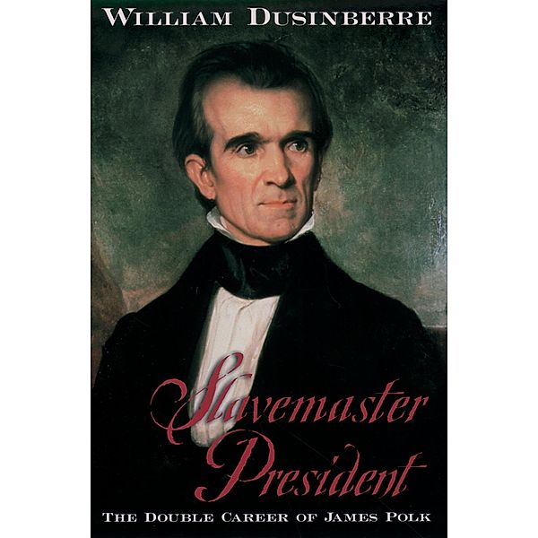 Slavemaster President, William Dusinberre