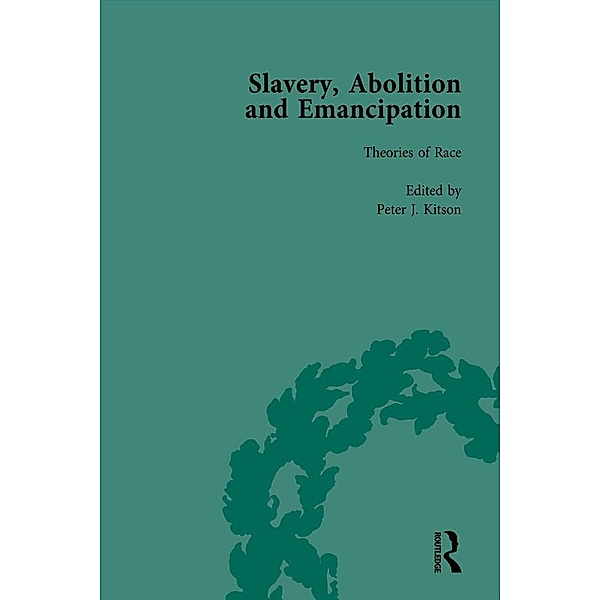 Slavery, Abolition and Emancipation Vol 8, Peter J Kitson, Debbie Lee, Anne K Mellor, James Walvin