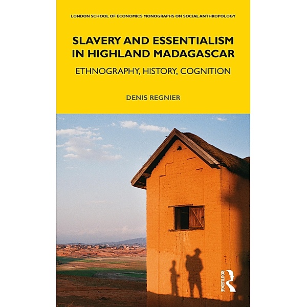 Slavery and Essentialism in Highland Madagascar, Denis Regnier
